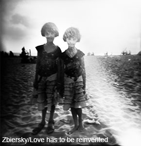 Piotr Zbierski: Love has to be reinvented (2012-14)